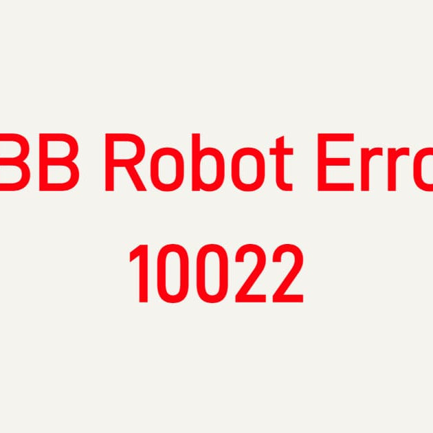 Troubleshooting ABB Robot Error 10022 Encoder Signal Out of Range on IRC5 Controller