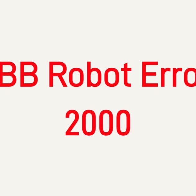 Troubleshooting ABB Robot Error 2000 System Failure on IRC5 Controller - Urgent Repair Guide