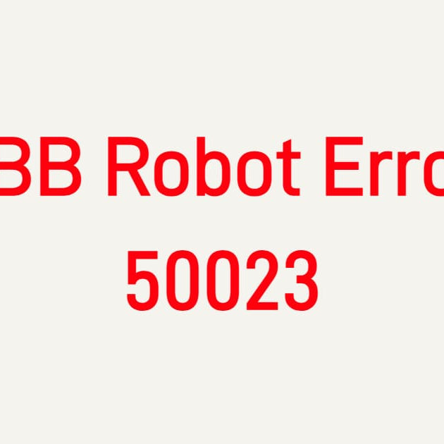 ABB Robot Error 50023 Controller I/O Fault troubleshooting for IRC5 controllers, DSQC I/O boards, and PLC communication.