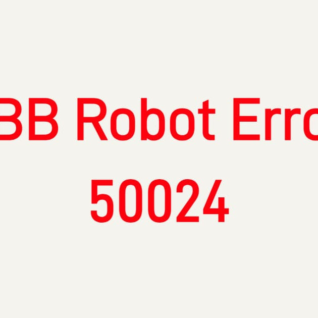 ABB Robot Error 50024 Drive Communication Fault troubleshooting for IRC5 controllers, servo drives, and DSQC boards.