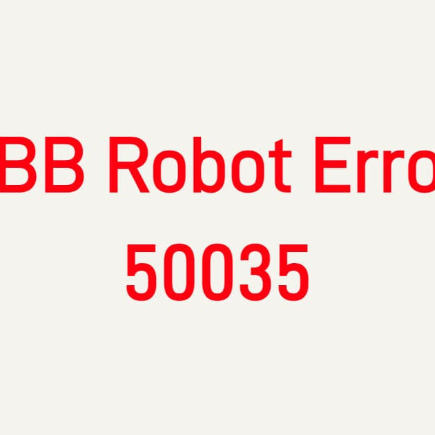 Troubleshooting ABB Robot Error 50035 Controller Fieldbus Module Fault on IRC5 System