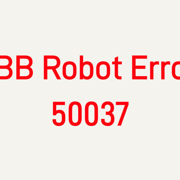 ABB Robot Error 50037 – Controller Safety Network Fault: Causes and Fix