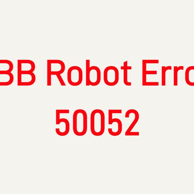 ABB Robot Error 50052 Communication Failure troubleshooting for IRC5 controllers, DSQC communication boards, and data cables.