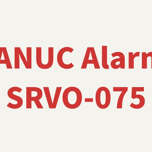 FANUC Alarm SRVO-075 Position Error troubleshooting and servo motor feedback solutions.