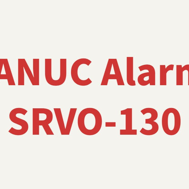 FANUC Alarm SRVO-130 Serial Pulse Error troubleshooting and encoder signal solutions.