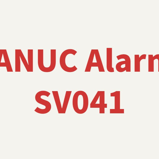 FANUC Alarm SV041 Servo Alarm troubleshooting and robot servo amplifier feedback solutions.