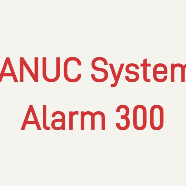 FANUC System Alarm 300 troubleshooting and robot controller CPU and main board repair solutions.